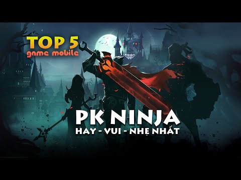 TOP 5 GAME NHẬP VAI PK MOBILE NINJA - GAME NHẸ DÀNH CHO MÁY YẾU - GAME NINJA HAY XẢ STRESS CỰC MẠNH