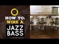 Jazz Bass Wiring - How to wire a Fender Jazz Bass