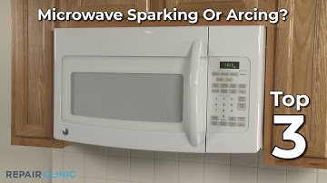 Microwave Sparking/Arcing — Microwave Troubleshooting