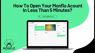 Open a Monflo Account in Under 5 Minutes