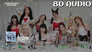 TWICE "ICON" 8D AUDIO [USE HEADPHONES/EARPHONES]