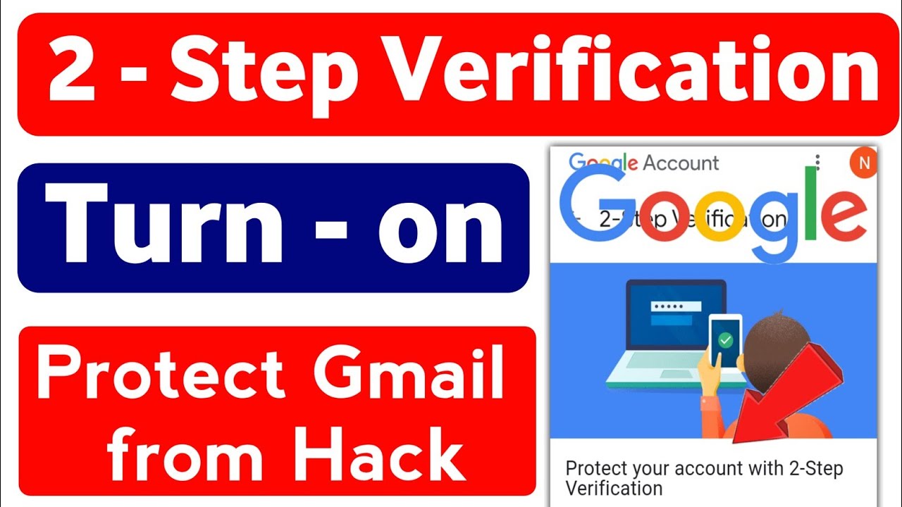 How to secure Gmail account || Google account ko hack hone se kaise bachaye || 2 - step verification