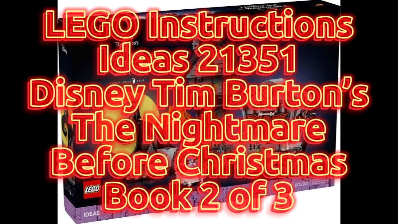 LEGO Instructions - 21351: LEGO Ideas - Disney Tim Burton’s The Nightmare Before Christmas (Book 2)