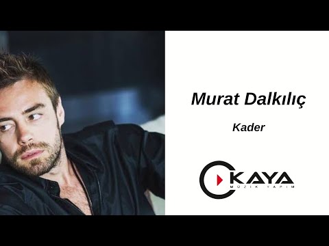 Murat Dalkılıç - Kader