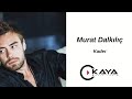 Murat Dalkılıç Kader