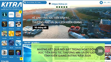 TỔNG KẾT HOẠT ĐỘNG XÚC TIẾN TỈNH KIÊN GIANG NĂM 2024