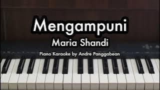 Mengampuni - Maria Shandi | Piano Karaoke by Andre Panggabean