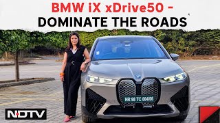 BMW iX xDRIVE50 | The New All-Electric SUV From BMW | NDTV Auto