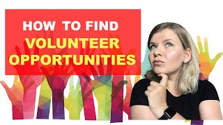 HOW TO FIND VOLUNTEER OPPORTUNITIES NEAR ME. MY EXPERIENCE.
