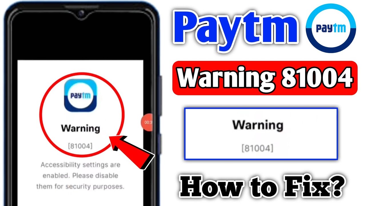 Paytm Warning [81004] Problem | Paytm Accessibility settings are enabled Problem | Warning 81004