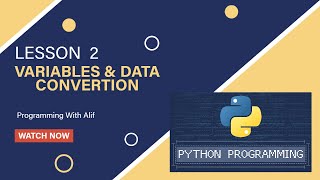 Lesson 2 { VARIABLES & Data Conversion } . Python Tutorial in Bangla. Programming With Alif