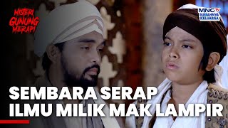 JADI SAKTI?! Sembara Menyerap Kekuatan Milik Mak Lampir! | MISTERI GUNUNG MERAPI | EPS. 7