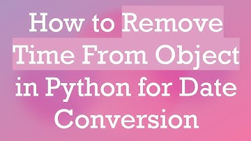 How to Remove Time From Object in Python for Date Conversion