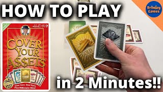 How to Play Cover Your Assets in 2 Minutes!!