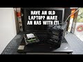 (Reedited) Do you have an old laptop? Make an NAS with it!