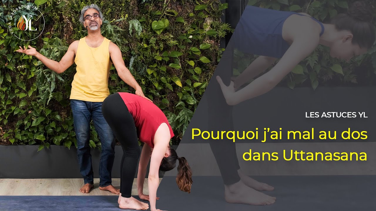 Mal au dos dans uttanasana