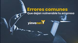 🔐 Errores comunes que dejan vulnerable tu empresa (y cómo solucionarlos)