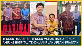 Tengku Hassanal, Tengku Muhammad \u0026 Tengku Amir ke Hospital Tengku Ampuan Afzan, Kuantan