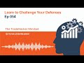 Learn to Challenge Your Defenses Ep 054