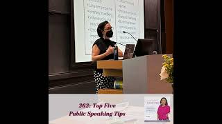 262: Top Five Public Speaking Tips