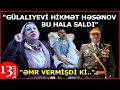 "Gülalıyevi Hikmət Həsənov bu hala saldı, həkimlərə tapşırıq verdi ki ..."- Leyla Yunus