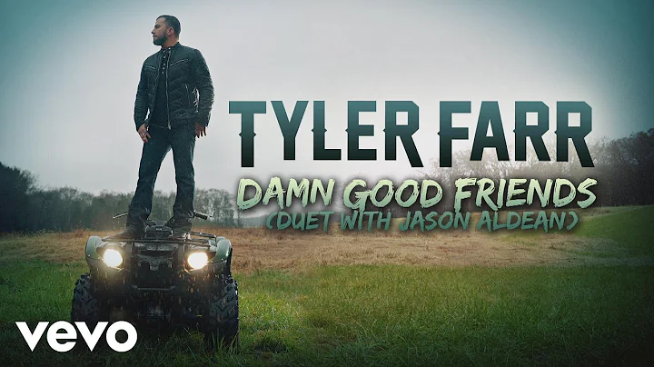 Tyler Farr - Damn Good Friends (Audio) (Duet with ...