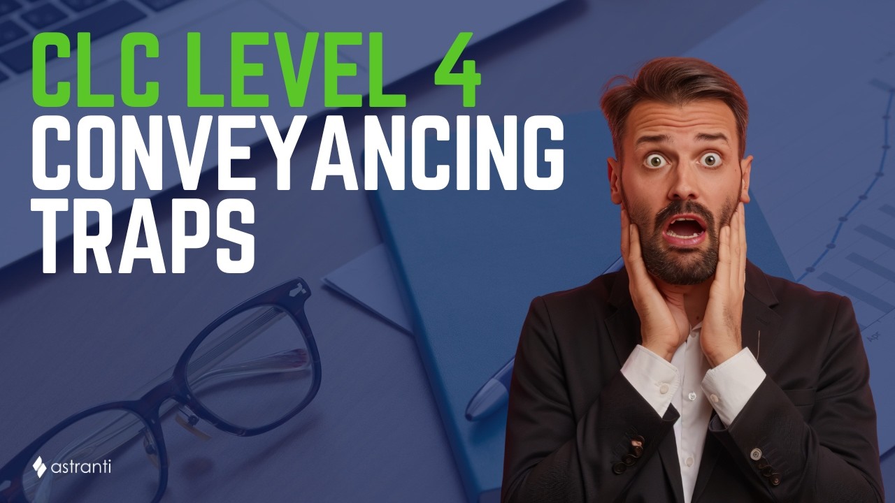 3 traps for level 4 CLC conveyancing students