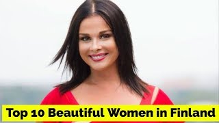 Top 10 Most Beautiful Women in Finland