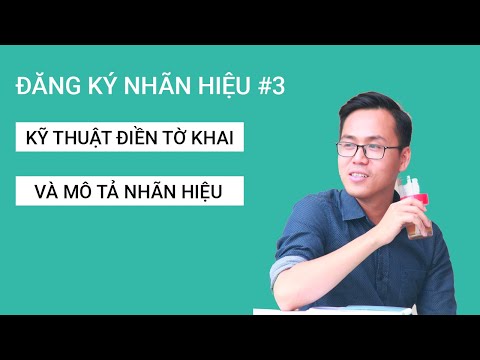 Video Đăng ký nhãn hiệu #3: Hướng dẫn điền tờ khai đăng ký... - youtube