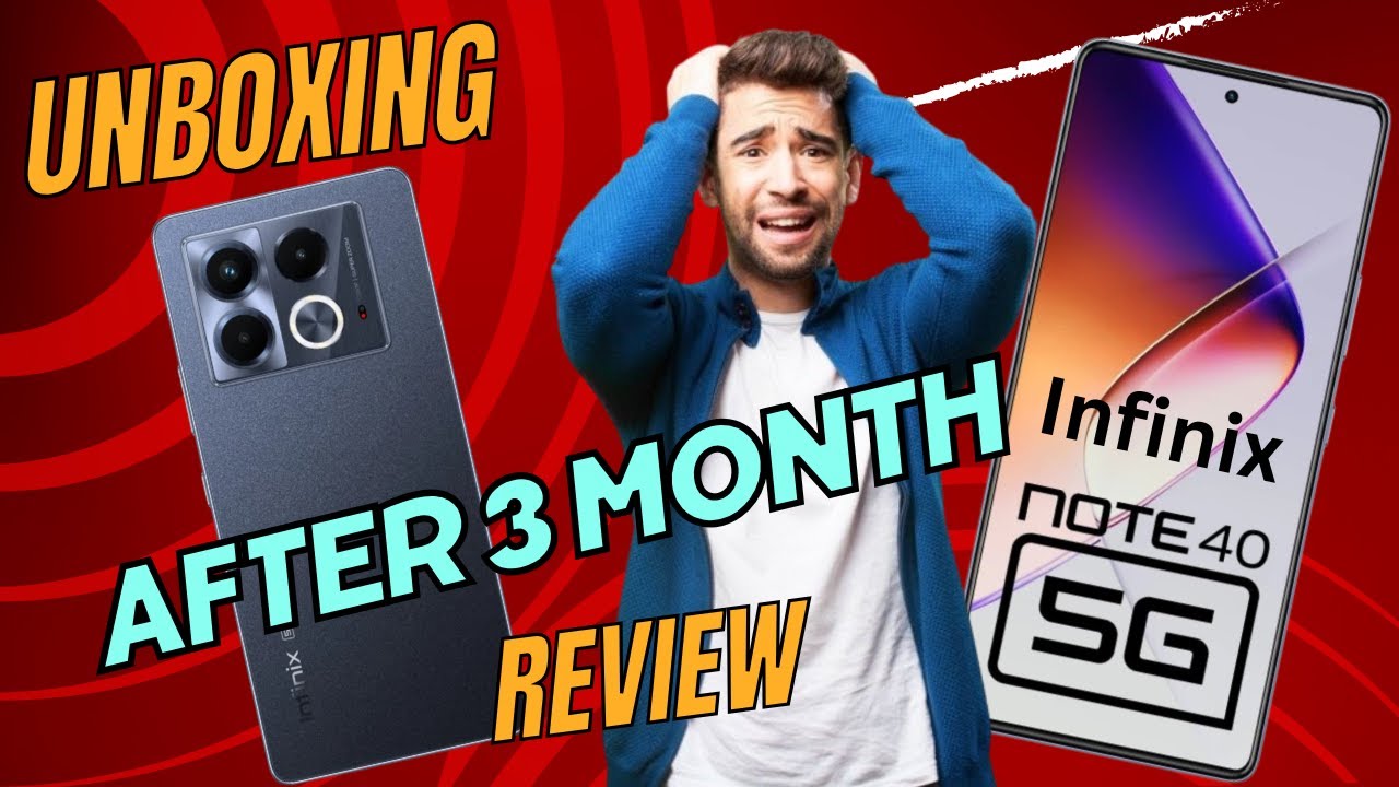 Infinix Note 40 5G after 3 Months / 3 Big Problem in Infinix Note 40 5G/ Infinix Note 40 5G Unboxing