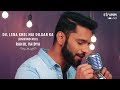 Dil lena khel hai dildar ka i the unwind mix i rahul vaidya rkv