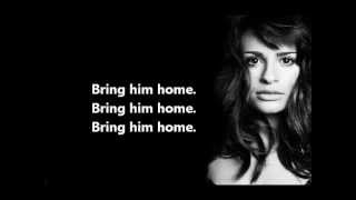 Video thumbnail of "Bring Him Home - Lyrics - Glee (Rachel Berry)"