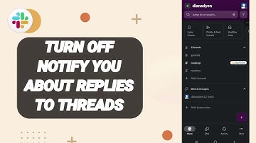 How To Turn Off Notify About Replies To Threads On Slack App