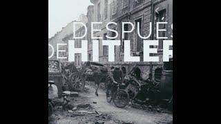 Después de Hitler Episodio 2