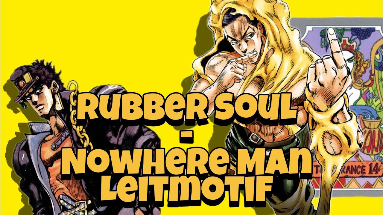 Rubber Soul Nowhere Man (JJBA Musical Leitmotif) YouTube