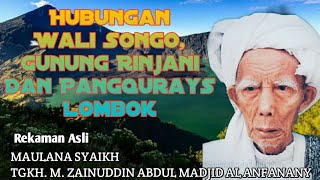 PENGAJIAN SYAIKH ZAINUDDIN | HUBUNGAN WALI SONGO, GUNUNG RINJANI DAN MASJID PANGQURAYS (LOMBOK)