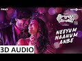 Neeyum Naanum Anbe| 3D Audio| Imaikka Nodigal| Hiphop Tamizha, Nayanthara,Vijay Sethupathy,Atharvaa