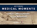 Gettysburg Medical Moments: The 32nd Massachusetts at The Wheatfield