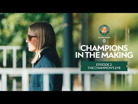 CHAMPIONS IN THE MAKING｜Episode 2: The Champion's Eye