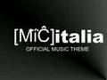 Mic italia official music theme