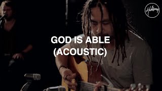 Vignette de la vidéo "God Is Able (Acoustic) - Hillsong Worship"