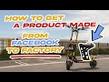 How to Get a Product Made: From Facebook Group to Factory