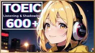 TOEIC 600+ Listening & Speaking #3|Shadowing English Podcast #toeic