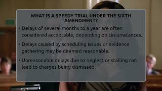 What Is A Speedy Trial Under The Sixth Amendment - Justice System Explained