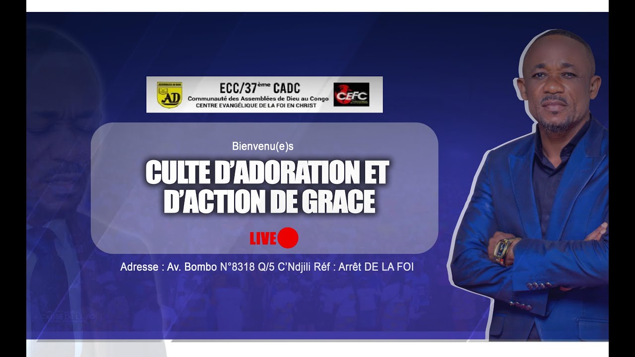 CULTE D'ADORATION ET D'ACTION DE GRACE ( Prédication ) DU DIMANCHE 11 ...