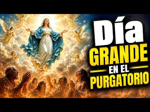 ¿Qué ocurre en el Purgatorio el día de la Asunción?