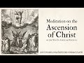 Meditation on the Ascension of Christ by Ven. Louis De Ponte, SJ