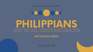 Joy in all Circumstances: Work out your Salvation, Philippians 2:12-13 | May 17, 2026