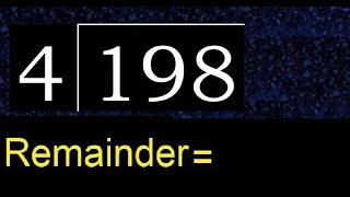 Divide 198 by 4 , remainder . Division with 1 Digit Divisors . How to do