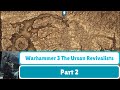 Warhammer 3 Ursan Revivalists Campaign Part 2